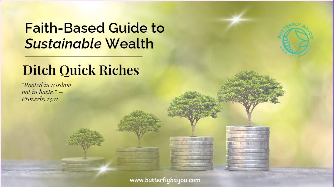 Faith-Based Guide to Sustainable Wealth: Ditch Quick Riches